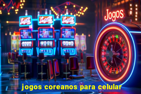 jogos coreanos para celular